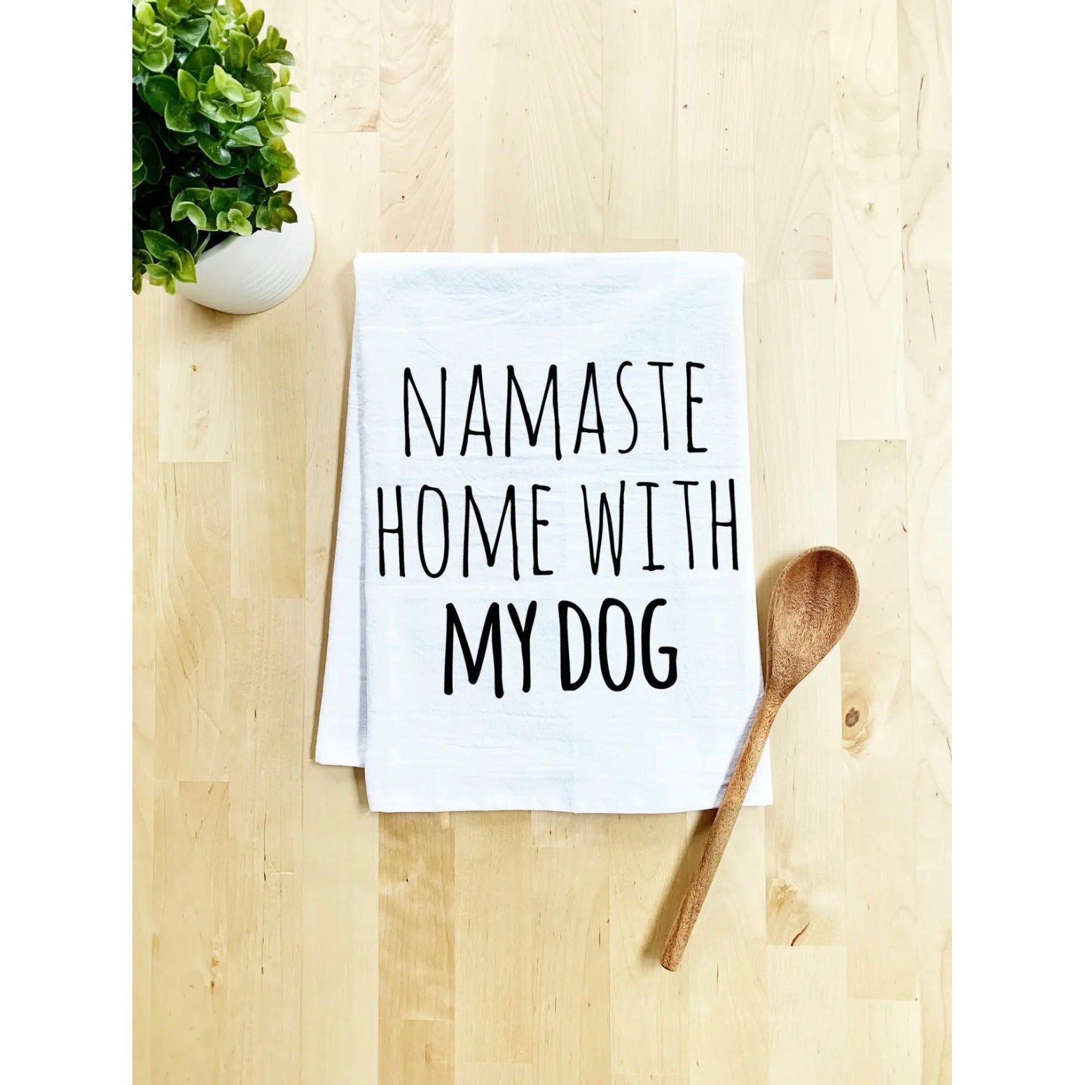 Namaste Home With My Dog Handmade Tea Towel